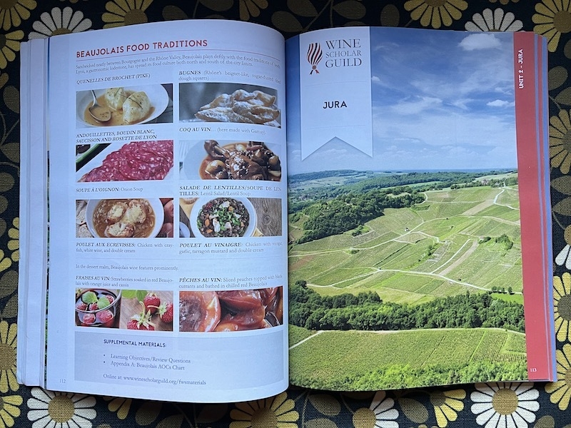Beaujolais Food Traditions And Jura Wine Region Are Some Of The Many Things Covered In The French Wine Scholar Course Form Wine Scholar Guild At Yorkshire Wine School