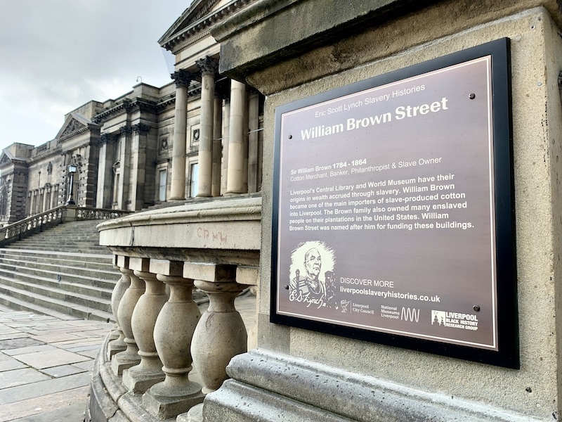 William Brown Street Liverpool Slave Trade Slavery Plaque Eric Scott Lynch Museum