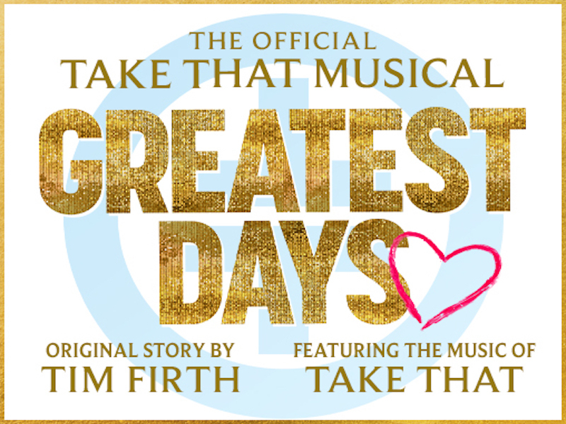 Greatest Days The Official Take That Musical The Palace Theatre May 2023