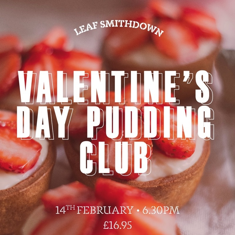 2024 02 01 Leaf Valentines Day Pudding Club Fri 14Th Feb Smithdown Road Copy