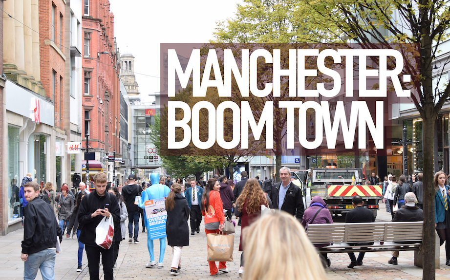 Ignore the doom and gloom, Manchester is in boom